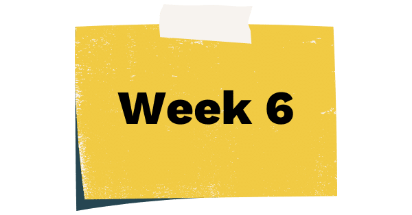 Week six