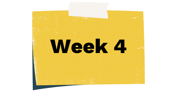 Week four