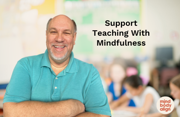 mindful, mindfulness, teachers, students, habits, practices