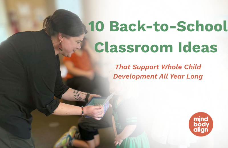 10 practical back-to-school classroom strategies that support whole child development, improve classroom culture, and help students and teachers thrive all year.