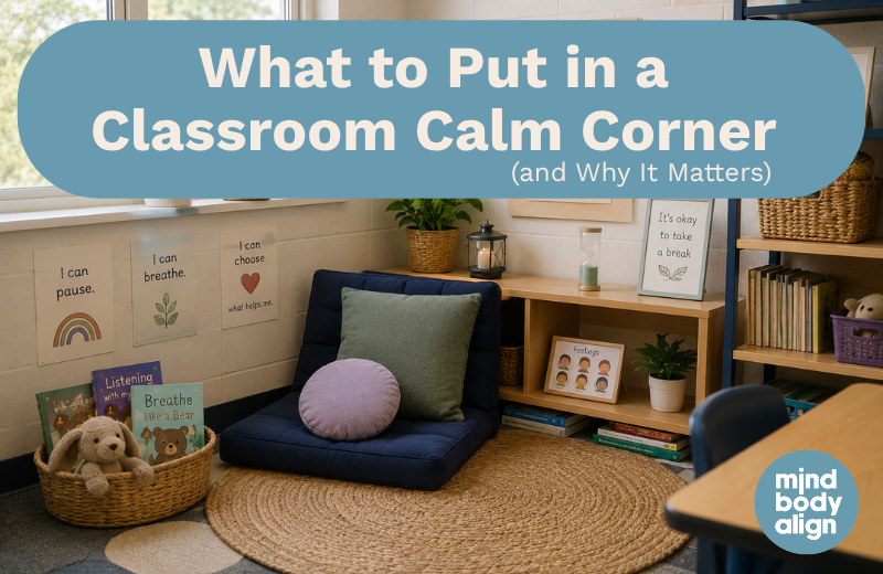 What to Put in a Classroom Calm Corner (and Why It Matters)